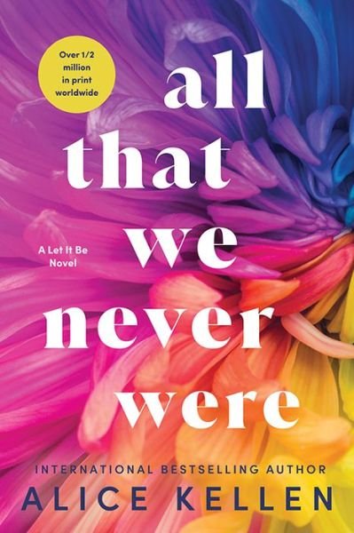 Cover for Alice Kellen · All That We Never Were - Let It Be (Paperback Book) (2023)