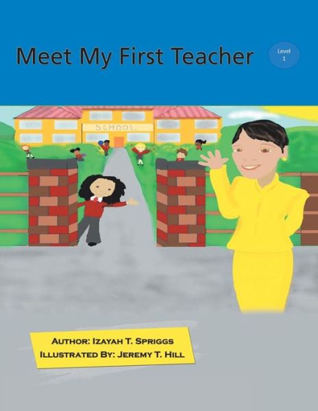 Cover for Izayah T Spriggs · Meet My First Teacher (Paperback Book) (2019)