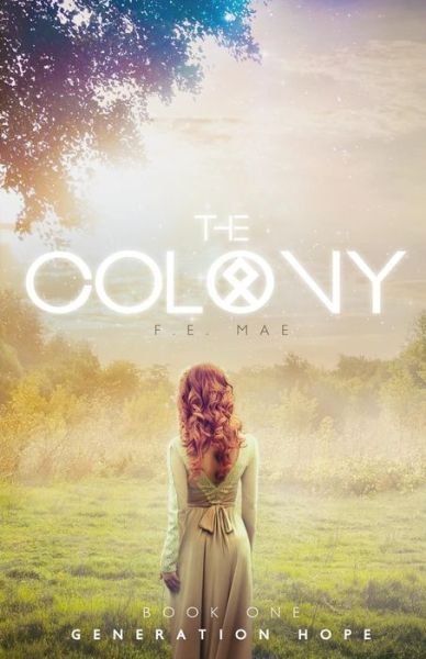Cover for F E Mae · The Colony (Paperback Book) (2018)