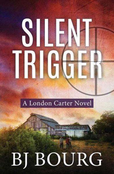 Cover for Bj Bourg · Silent Trigger (Paperback Book) (2018)