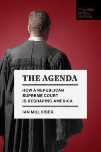 Cover for Ian Millhiser · The Agenda: How a Republican Supreme Court is Reshaping America (Taschenbuch) (2021)