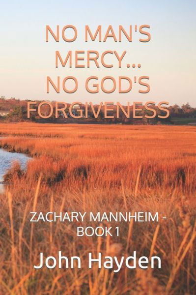 Cover for John Hayden · No Man's Mercy...No God's Forgiveness (Pocketbok) (2021)