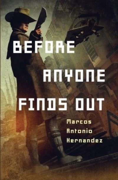 Cover for M Antonio Hernandez · Before Anyone Finds Out (Paperback Bog) (2022)