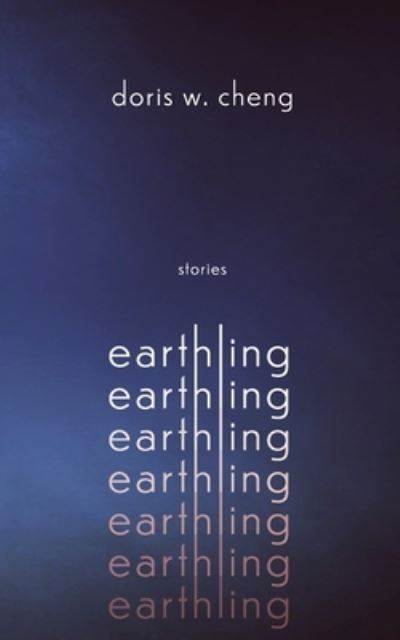 Cover for Doris W Cheng · Earthling (Paperback Book) (2021)