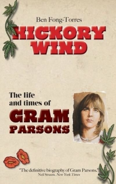 Cover for Ben Fong-Torres · Hickory Wind - The Biography of Gram Parsons (Inbunden Bok) (2020)