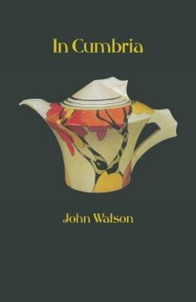 Cover for John Watson · In Cumbria (Paperback Book) (2017)