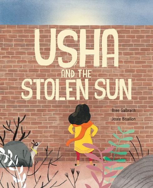 Cover for Bree Galbraith · Usha and the Stolen Sun (Hardcover Book) (2020)