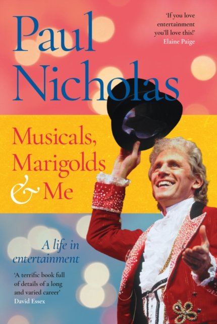Cover for Paul Nicholas · Musicals, Marigolds and Me (Hardcover Book) (2021)