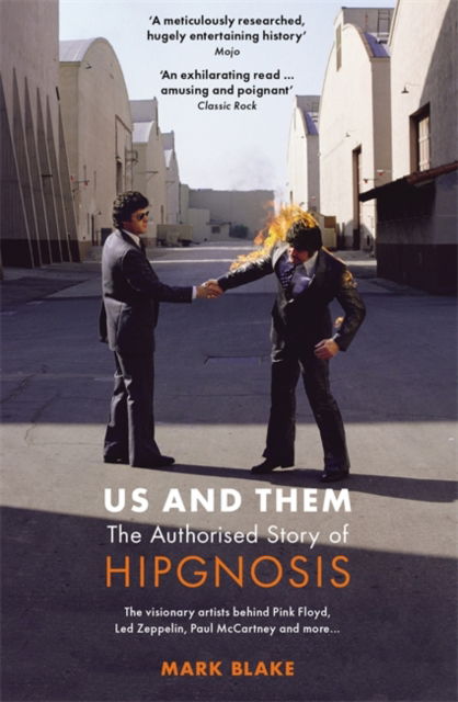 Us and Them: The Authorised Story of Hipgnosis: The visionary artists behind Pink Floyd and more... - Mark Blake - Books - Bonnier Books Ltd - 9781785121760 - January 9, 2025