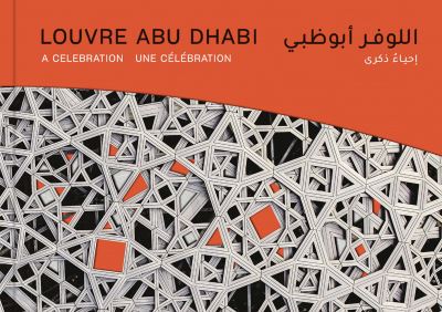 Cover for Louvre Abu Dhabi · Louvre Abu Dhabi: A Celebration (Hardcover Book) (2023)