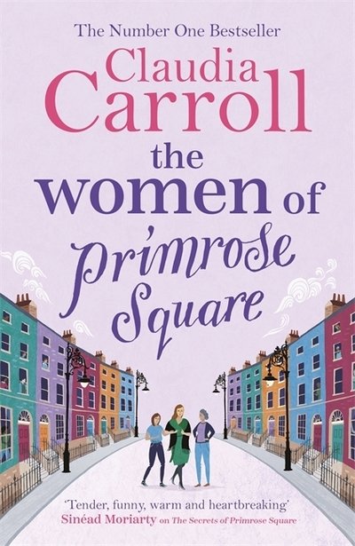 Cover for Claudia Carroll · The Women of Primrose Square: The original, poignant and funny bestseller, perfect for fans of Marian Keyes (Paperback Book) (2020)