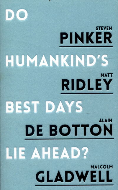 Do Humankind's Best Days Lie Ahead? - Steven Pinker - Bøger - Oneworld Publications - 9781786070760 - 3. november 2016