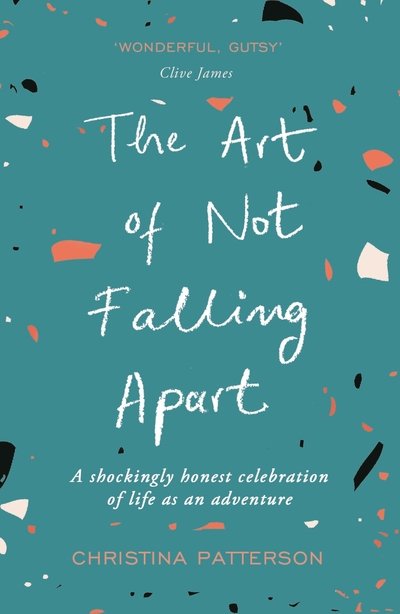 Cover for Christina Patterson · The Art of Not Falling Apart (Taschenbuch) [Main edition] (2019)