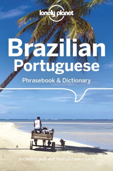 Cover for Lonely Planet · Lonely Planet Brazilian Portuguese Phrasebook &amp; Dictionary - Phrasebook (Taschenbuch) (2023)