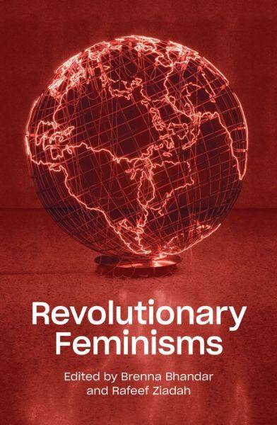 Revolutionary Feminisms: Conversations on Collective Action and Radical Thought - Rafeef Ziadah - Books - Verso Books - 9781788737760 - August 18, 2020