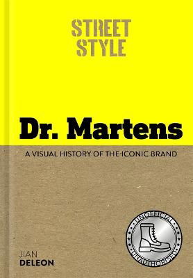 Jian DeLeon · Street Style: Dr. Martens: A visual history of the iconic brand (Hardcover Book) (2024)