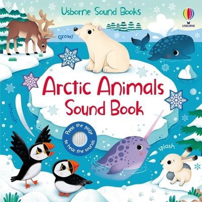 Arctic Animals Sound Book - Sam Taplin - Kirjat - Usborne Publishing, Limited - 9781805317760 - tiistai 5. joulukuuta 2023