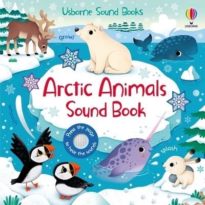 Arctic Animals Sound Book - Sam Taplin - Bøker - Usborne Publishing, Limited - 9781805317760 - 5. desember 2023