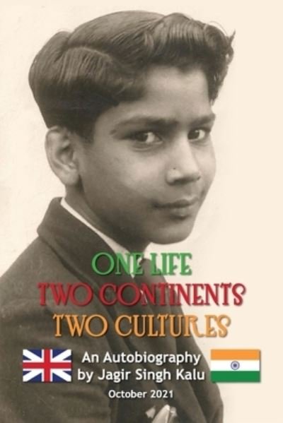 Cover for Jagir Singh Kalu · One Life Two Continents Two Cultures (Paperback Book) (2021)