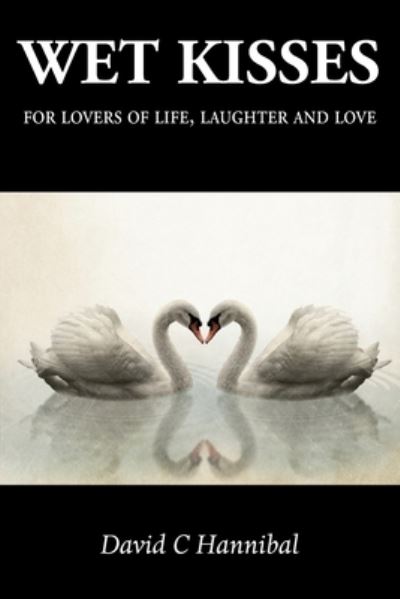 Cover for David C Hannibal · Wet Kisses (Paperback Book) (2021)