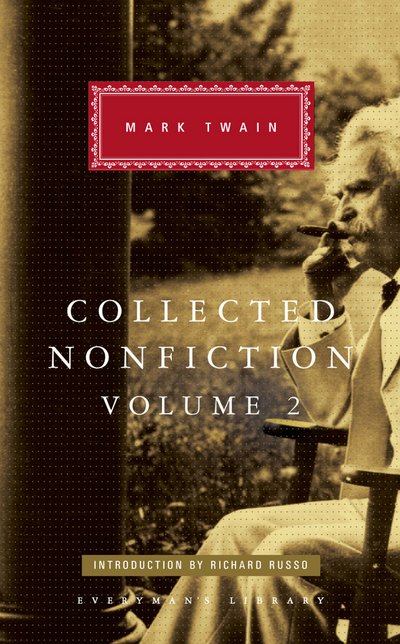 Cover for Mark Twain · Collected Nonfiction Volume 2: Selections from the Memoirs and Travel Writings - Everyman's Library CLASSICS (Hardcover Book) (2016)