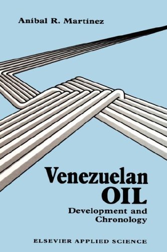 Anibal R. Martinez · Venezuelan Oil: Development and Chronology (Hardcover bog) (1989)