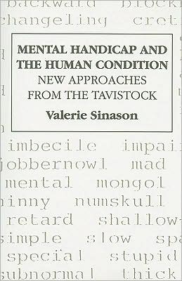 Cover for Valerie Sinason · Mental Handicap and the Human Condition: New Approaches from the Tavistock (Paperback Book) (1992)