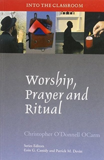 Cover for Christopher O'Donnell · Worship, Prayer and Ritual - Into the Classroom S. (Paperback Book) (2004)