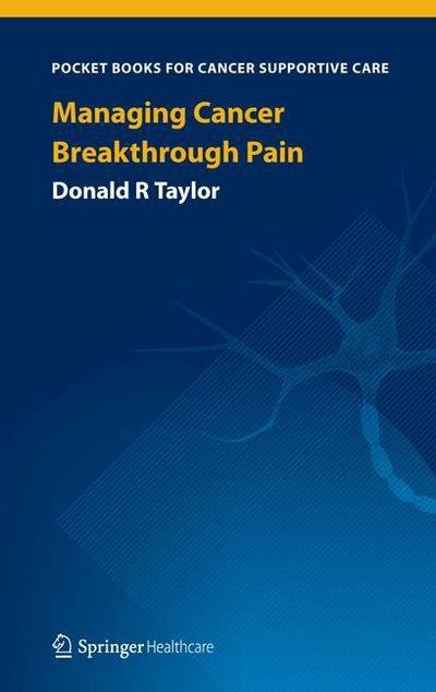 Cover for Donald R Taylor · Managing Cancer Breakthrough Pain (Paperback Book) [2013 edition] (2013)