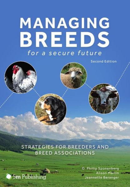 Cover for D. Phillip Sponenberg · Managing Breeds for a Secure Future 2nd Edition: Strategies for Breeders and Breed Associations - Animal Breeding (Hardcover Book) [2 Revised edition] (2017)