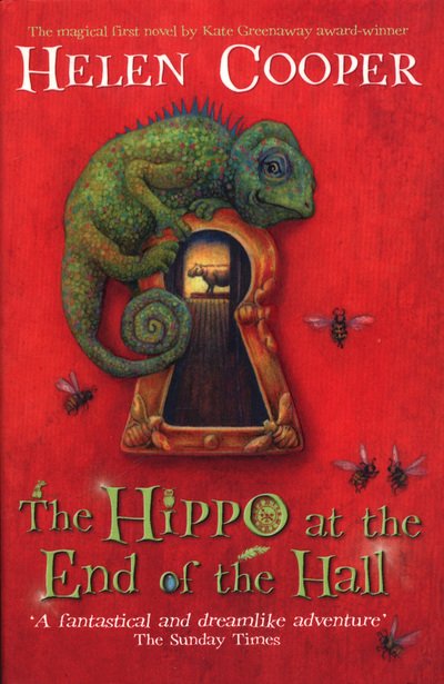 The Hippo at the End of the Hall - Helen Cooper - Kirjat - David Fickling Books - 9781910989760 - torstai 7. kesäkuuta 2018
