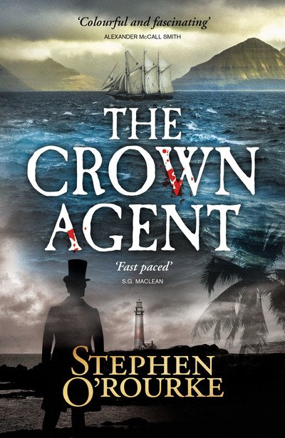 Cover for Stephen O'Rourke · The Crown Agent - The Crown Agent (Innbunden bok) (2019)