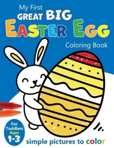 Cover for Creative Kids Studio · My First Great Big Easy Easter Egg Coloring Book For Toddlers Ages 1-3 (Pocketbok) (2022)