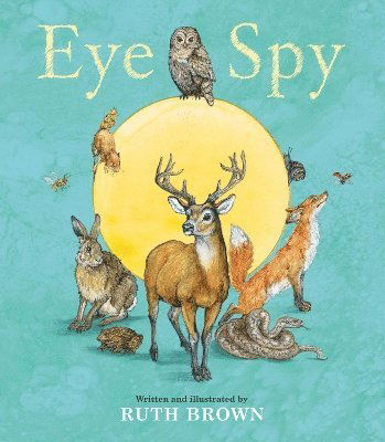 Eye Spy - Ruth Brown - Kirjat - Scallywag Press - 9781915252760 - torstai 2. toukokuuta 2024