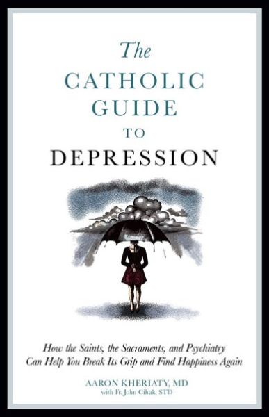 Cover for Aaron Kheriaty · Catholic Guide to Depression (Paperback Book) (2012)