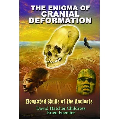 Cover for Childress, David Hatcher (David Hatcher Childress) · Enigma of Cranial Deformation: Elongated Skulls of the Ancients (Pocketbok) (2012)