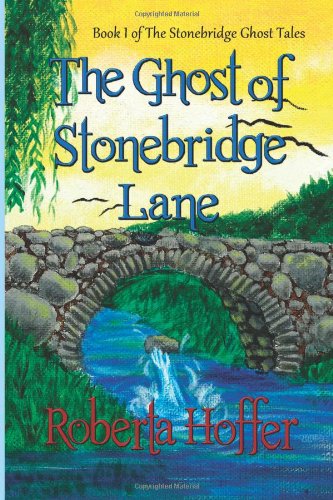 Cover for Roberta Hoffer · The Ghost of Stonebridge Lane (The Stonebridge Ghost Tales) (Volume 1) (Paperback Book) (2014)