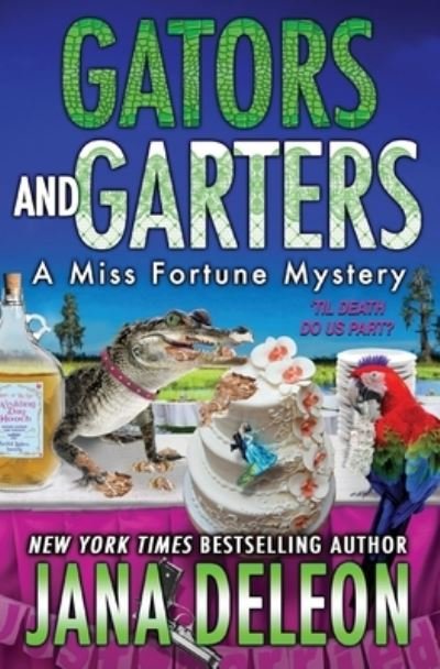 Cover for Jana DeLeon · Gators and Garters - Miss Fortune Mysteries (Paperback Bog) (2020)