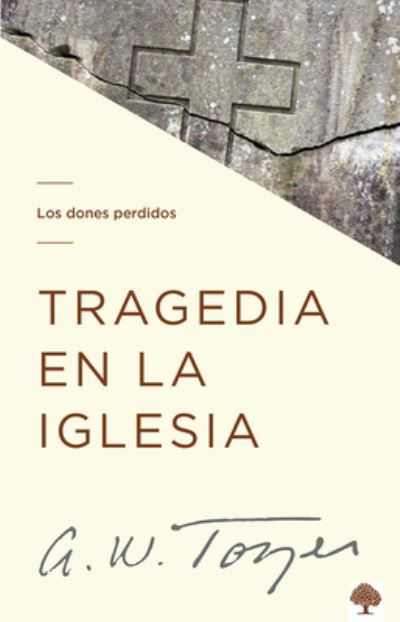 Cover for A W Tozer · Tragedia En La Iglesia (Paperback Book) (2022)