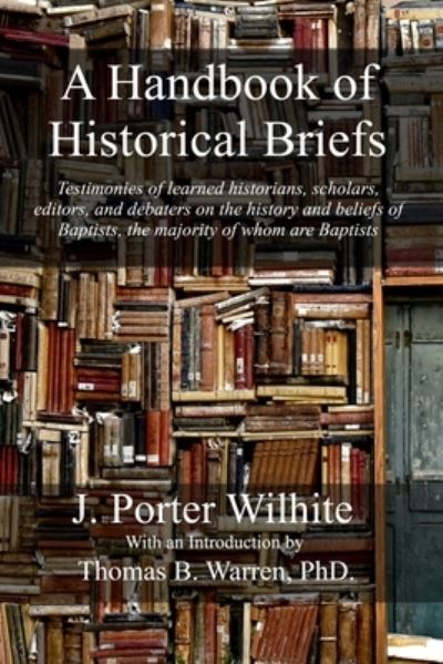 Cover for J Porter Wilhite · A Handbook of Historical Briefs (Paperback Book) (2021)