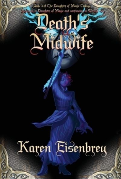 Cover for Karen Eisenbrey · Death's Midwife (Hardcover Book) (2021)