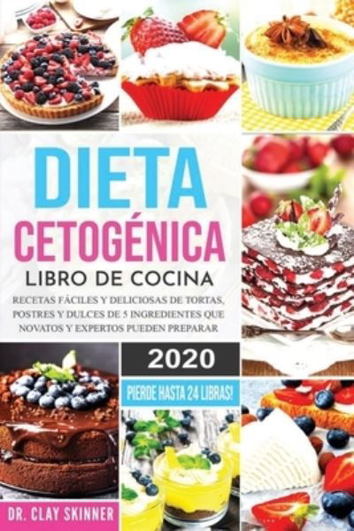 Cover for Dr Skinner Clay · Dieta Cetogenica - Libro de Cocina (Paperback Book) (2019)