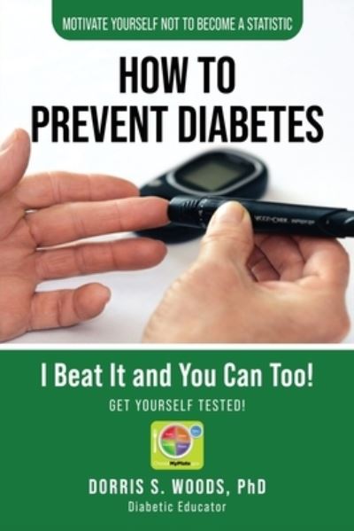 Cover for Dorris S Woods · How To Prevent Diabetes (Paperback Book) (2021)