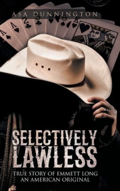 Cover for Asa Dunnington · Selectively Lawless (Book) (2023)
