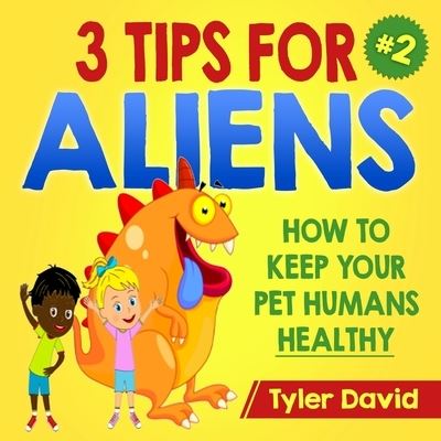 Cover for Tyler David · 3 Tips For Aliens (Paperback Book) (2017)
