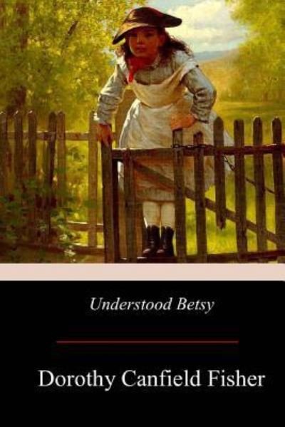 Cover for Dorothy Canfield Fisher · Understood Betsy (Pocketbok) (2017)