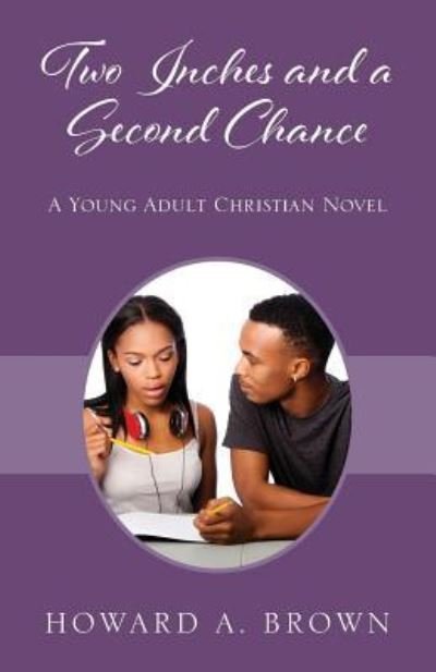 Howard A Brown · Two Inches and a Second Chance (Paperback Book) (2019)