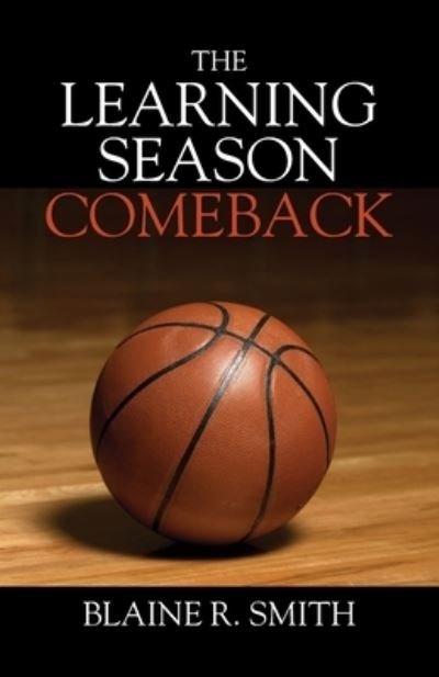 Cover for Blaine R Smith · The Learning Season - Comeback (Pocketbok) (2020)