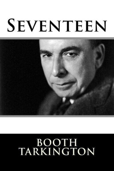 Cover for Booth Tarkington · Seventeen (Paperback Book) (2017)