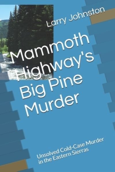 Cover for Larry G. Johnston · Mammoth Highway's Big Pine Murder (Paperback Book) (2018)